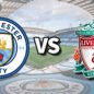 Siaran langsung Man City vs Liverpool: Cara menonton pertandingan Liga Premier online