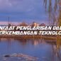 Manfaat Penglarisan dalam Perkembangan Teknologi
