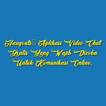 Hangouts: Aplikasi Video Chat Gratis yang Wajib Dicoba untuk Komunikasi Online.