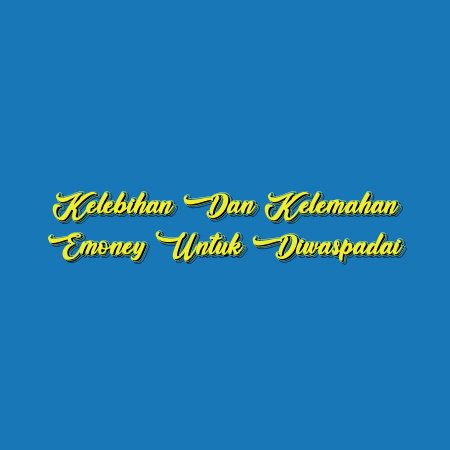 Kelebihan dan Kelemahan Emoney untuk Diwaspadai