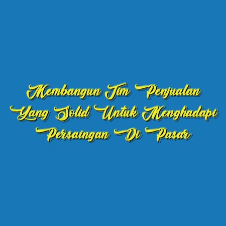 Membangun Tim Penjualan yang Solid untuk Menghadapi Persaingan di Pasar