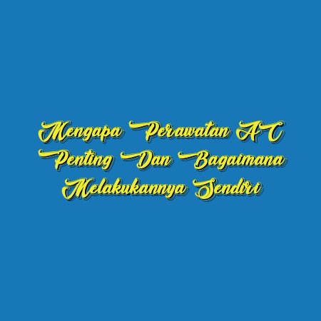 Mengapa Perawatan AC Penting dan Bagaimana Melakukannya Sendiri