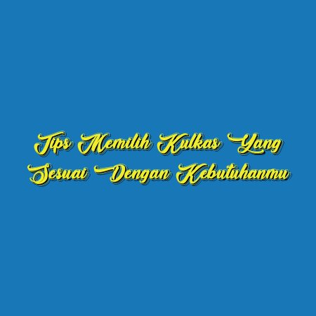 Tips Memilih Kulkas yang Sesuai dengan Kebutuhanmu