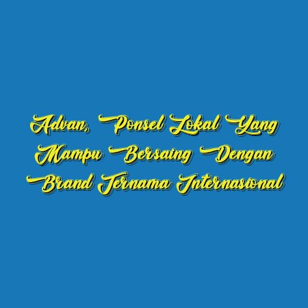 Advan, Ponsel Lokal yang Mampu Bersaing dengan Brand Ternama Internasional