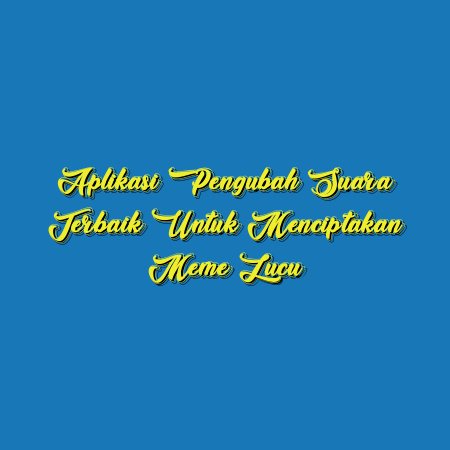 Aplikasi Pengubah Suara Terbaik untuk Menciptakan Meme Lucu
