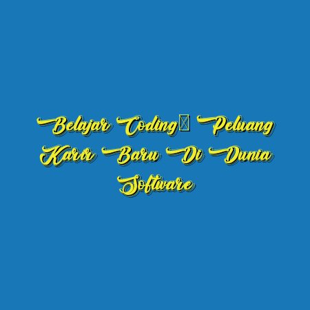 Belajar Coding: Peluang Karir Baru di Dunia Software