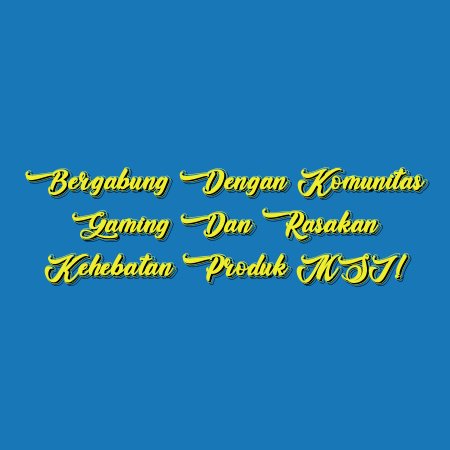 Bergabung dengan Komunitas Gaming dan Rasakan Kehebatan Produk MSI!