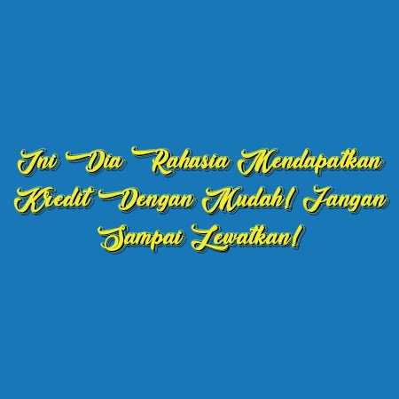 Ini Dia Rahasia Mendapatkan Kredit dengan Mudah! Jangan Sampai Lewatkan!