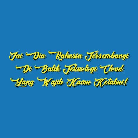 Ini Dia Rahasia Tersembunyi di Balik Teknologi Cloud yang Wajib Kamu Ketahui!