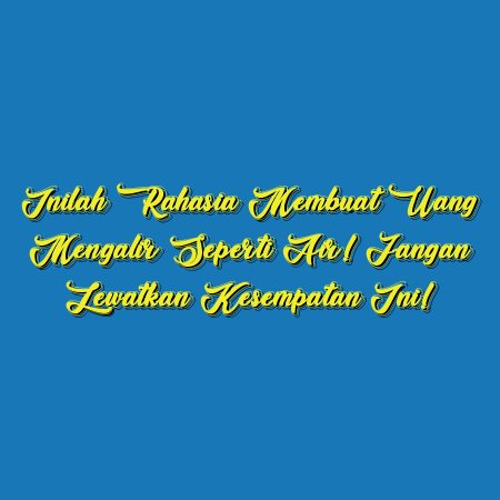 Inilah Rahasia Membuat Uang Mengalir Seperti Air! Jangan Lewatkan Kesempatan Ini!