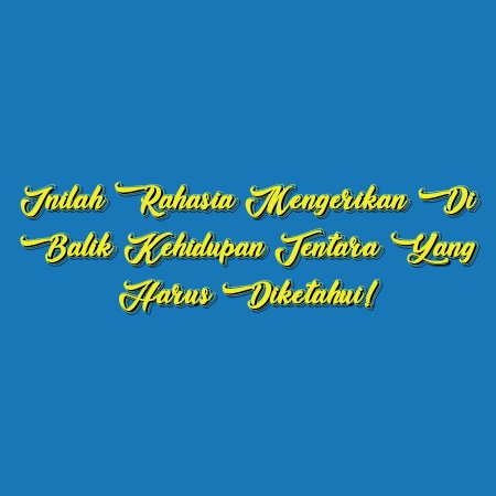 Inilah Rahasia Mengerikan di Balik Kehidupan Tentara yang Harus Diketahui!