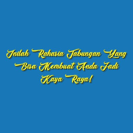 Inilah Rahasia Tabungan yang Bisa Membuat Anda Jadi Kaya Raya!