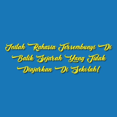 Inilah Rahasia Tersembunyi di Balik Sejarah yang Tidak Diajarkan di Sekolah!