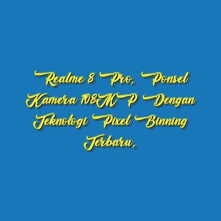 Realme 8 Pro, Ponsel Kamera 108MP dengan Teknologi Pixel Binning Terbaru.