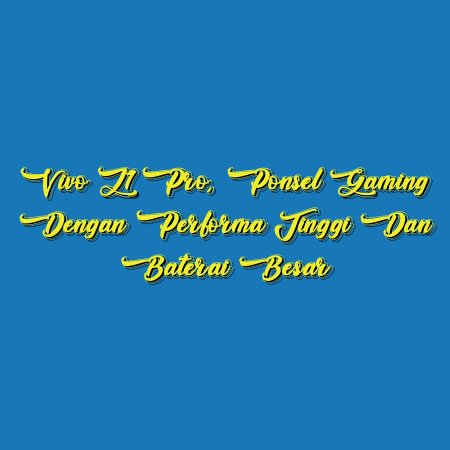 Vivo Z1 Pro, Ponsel Gaming dengan Performa Tinggi dan Baterai Besar