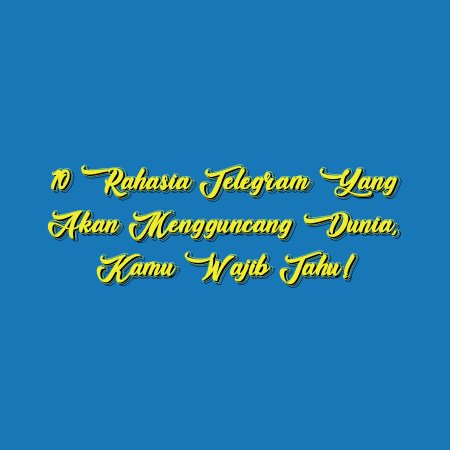 10 Rahasia Telegram yang Akan Mengguncang Dunia, Kamu Wajib Tahu!