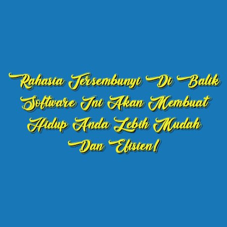 Rahasia Tersembunyi di Balik Software Ini Akan Membuat Hidup Anda Lebih Mudah dan Efisien!