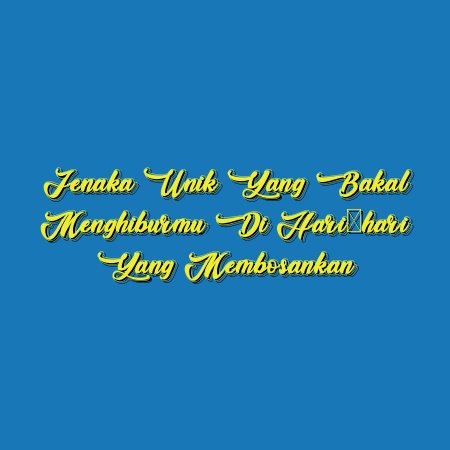 Jenaka Unik yang Bakal Menghiburmu di Hari-hari yang Membosankan