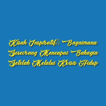 Kisah Inspiratif: Bagaimana Seseorang Mencapai Bahagia Setelah Melalui Krisis Hidup