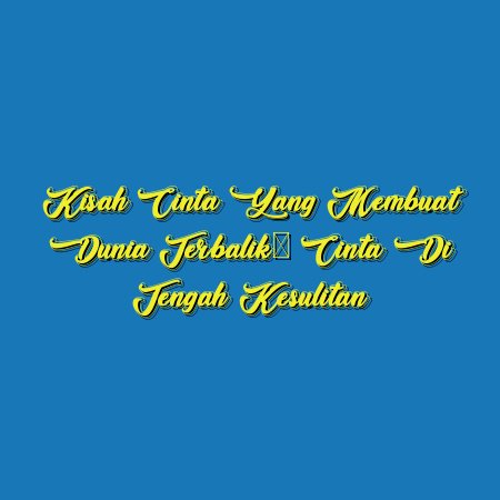 Kisah Cinta yang Membuat Dunia Terbalik: Cinta di Tengah Kesulitan