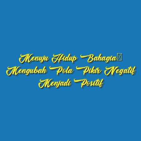 Menuju Hidup Bahagia: Mengubah Pola Pikir Negatif menjadi Positif