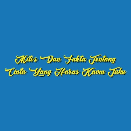 Mitos dan Fakta Tentang Cinta yang Harus Kamu Tahu