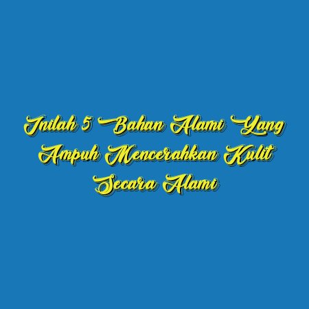 Inilah 5 Bahan Alami yang Ampuh Mencerahkan Kulit Secara Alami