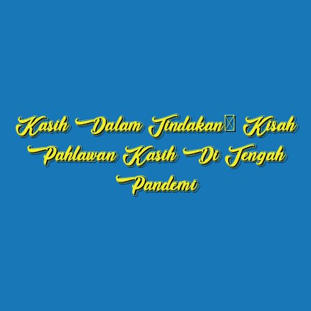 Kasih dalam Tindakan: Kisah Pahlawan Kasih di Tengah Pandemi