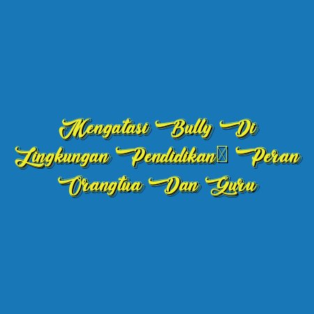 Mengatasi Bully di Lingkungan Pendidikan: Peran Orangtua dan Guru