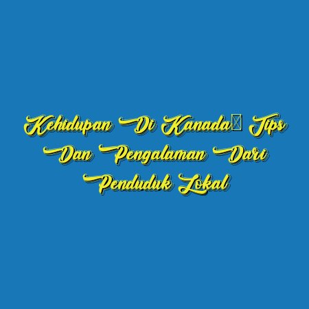 Kehidupan di Kanada: Tips dan Pengalaman dari Penduduk Lokal
