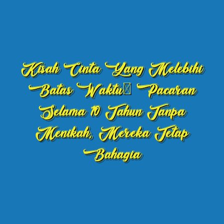 Kisah Cinta yang Melebihi Batas Waktu: Pacaran Selama 10 Tahun Tanpa Menikah, Mereka Tetap Bahagia