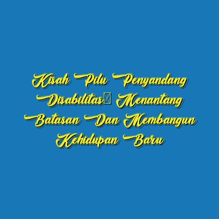 Kisah Pilu Penyandang Disabilitas: Menantang Batasan dan Membangun Kehidupan Baru