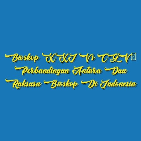 Bioskop XXI vs CGV: Perbandingan Antara Dua Raksasa Bioskop di Indonesia