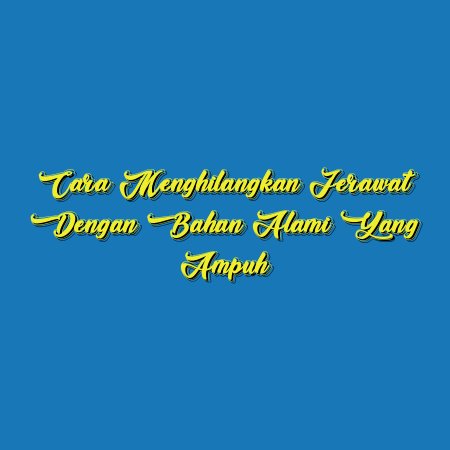 Cara Menghilangkan Jerawat dengan Bahan Alami yang Ampuh