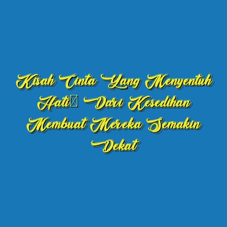 Kisah Cinta yang Menyentuh Hati: Dari Kesedihan Membuat Mereka Semakin Dekat