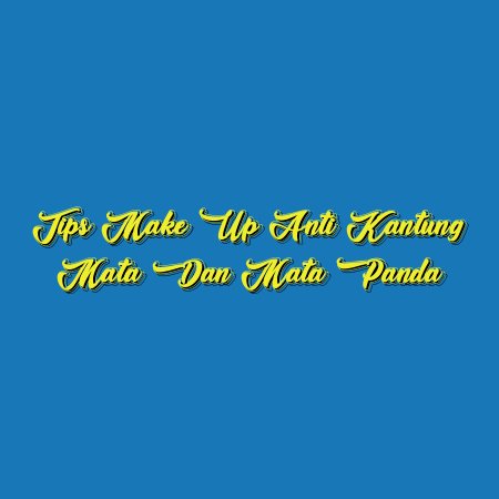 Tips Make Up Anti Kantung Mata dan Mata Panda