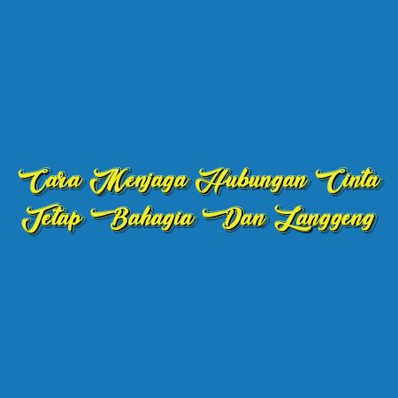 Cara Menjaga Hubungan Cinta Tetap Bahagia dan Langgeng