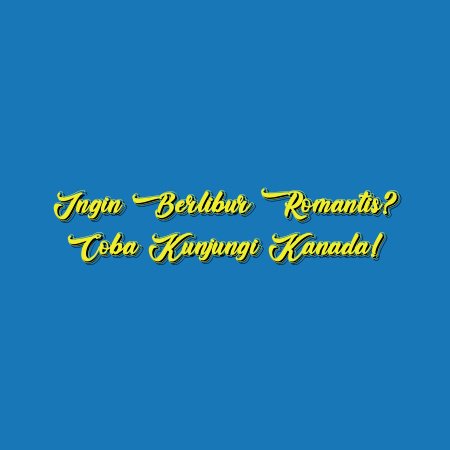Ingin Berlibur Romantis? Coba Kunjungi Kanada!