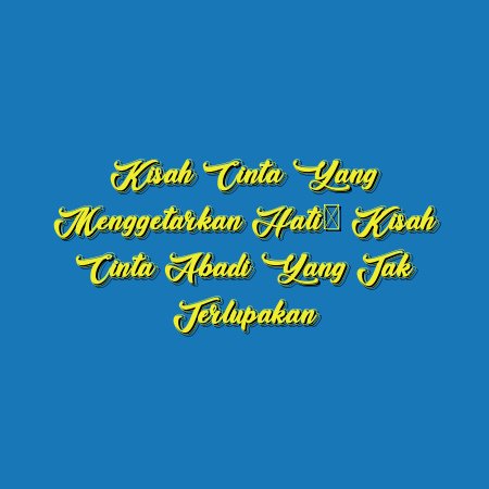 Kisah Cinta yang Menggetarkan Hati: Kisah Cinta Abadi yang Tak Terlupakan