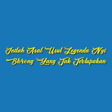 Inilah Asal Usul Legenda Nyi Blorong yang Tak Terlupakan