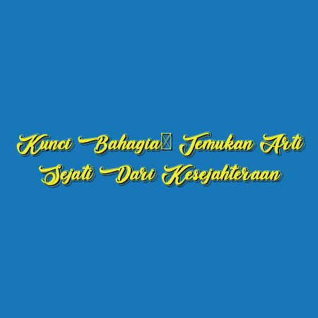 Kunci Bahagia: Temukan Arti Sejati dari Kesejahteraan